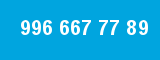 996 667 77 89